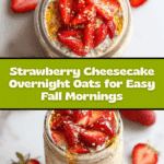 Strawberry Cheesecake Overnight Oats Recipe