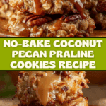 No-Bake Coconut Pecan Praline Cookies Recipe