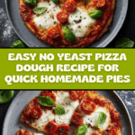 Easy No Yeast Pizza Dough Recipe