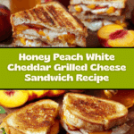 Honey Peach White Cheddar Grilled Cheese Sandwich Recipe